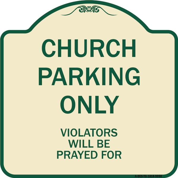Designer Series-Church Parking Only Violators Will Be Prayed For, 18" x 18", TG-1818-9990
